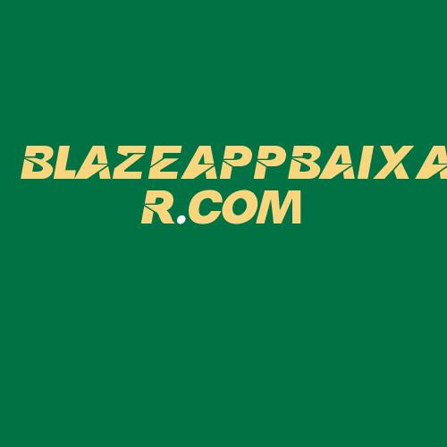 Logo da BLAZEAPPBAIXAR